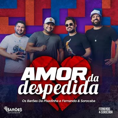 Fernando e Sorocaba e Barões da Pisadinha lançam a parceria ‘Amor da Despedida’