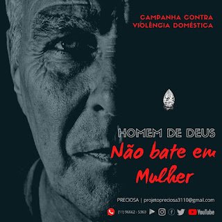 PROJETO PRECIOSA - LÍDERES EVANGÉLICOS SE UNEM EM CAMPANHA CONTRA VIOLÊNCIA DOMÉSTICA COMETIDA POR HOMENS - imagem 3