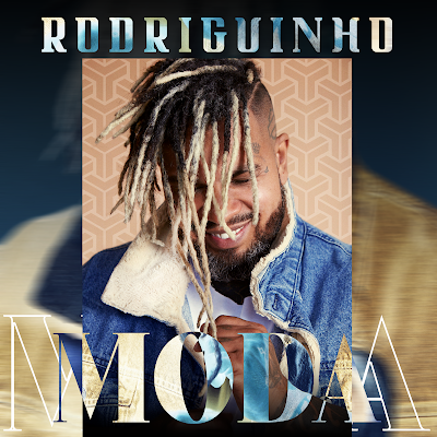 Rodriguinho lança “MODA”