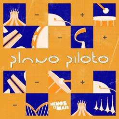 Menos é Mais apresenta EP1 de “Plano Piloto” e clipe de faixa inédita com participação de Dilsinho nesta - imagem 2