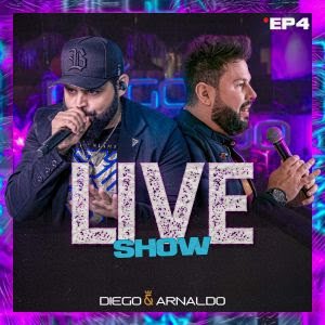 Diego e Arnaldo iniciam ano com EP4 de LIVE SHOW
