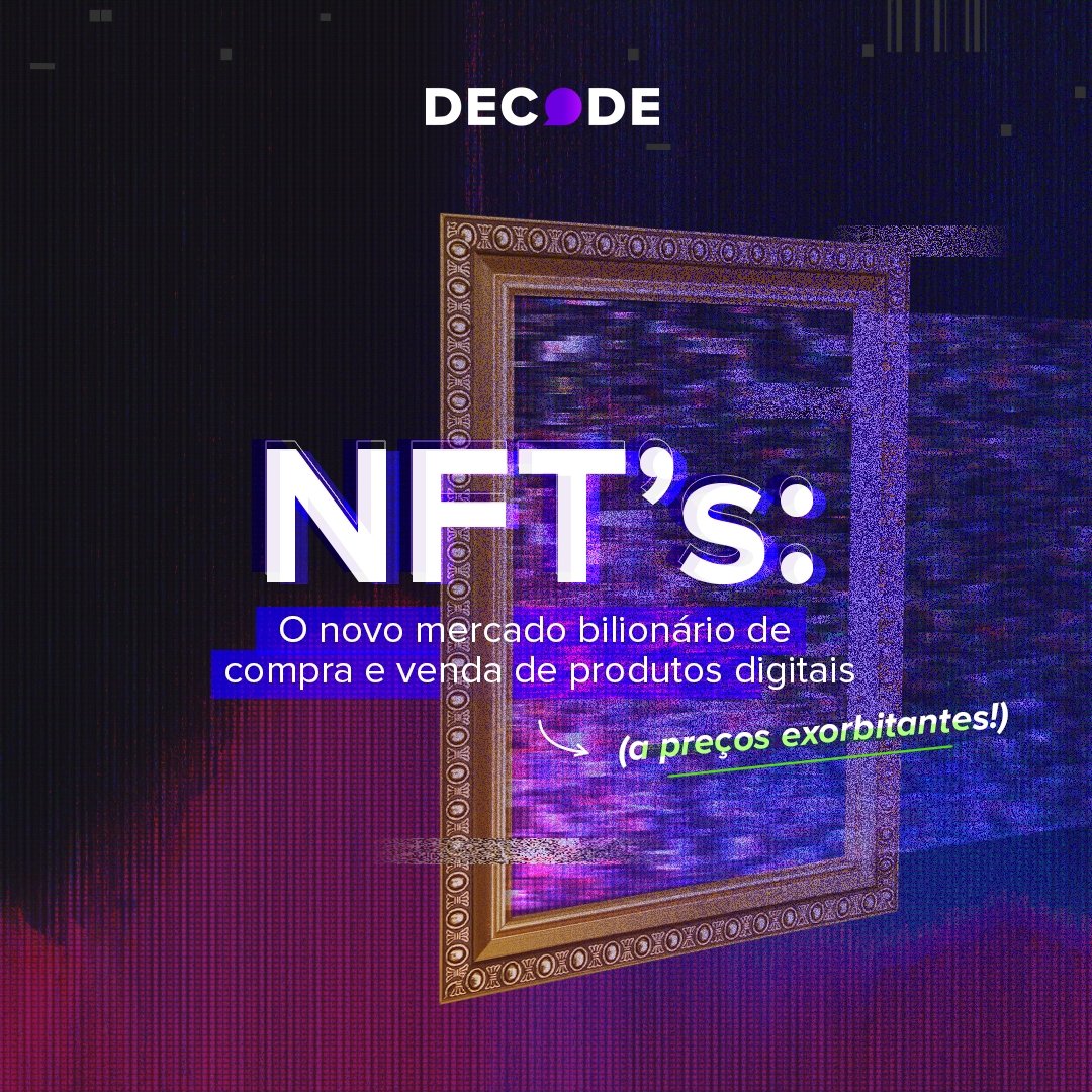 NFT's: o novo mercado bilionário da tecnologia de Blockchain