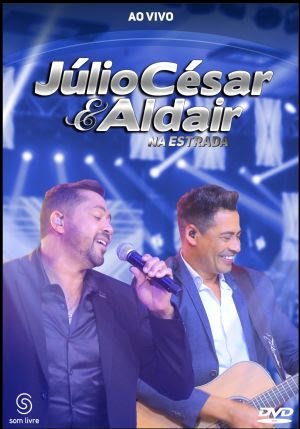 Júlio César & Aldair fazem apresentação animada no lançamento do novo DVD "Ao Vivo na Estrada" - imagem 3