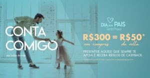 Tietê Plaza Shopping comemora o Dia dos Pais com promoção e cashback