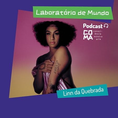 Linn da Quebrada recebe Evandro Fióti, Srta. Bira e Jaque Fernandes para um papo sobre co-criações no podcast