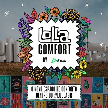 Lollapalooza Brasil anuncia o novo setor Lolla Comfort by next