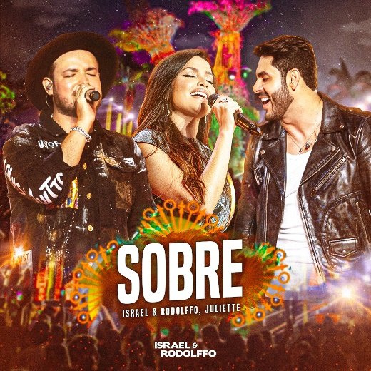 ISRAEL & RODOLFFO E JULIETTE JUNTOS EM “SOBRE” - imagem 2