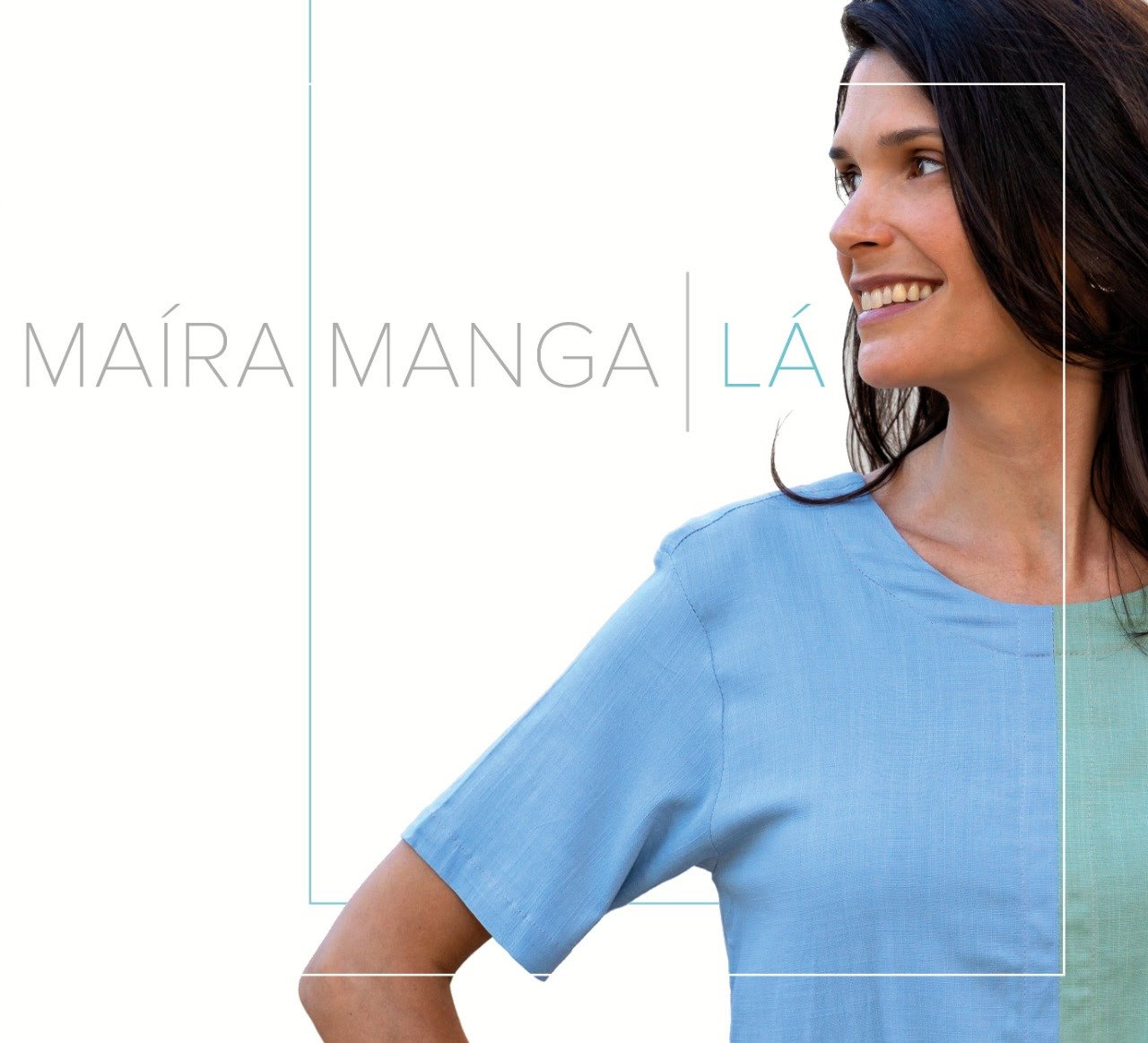 MAÍRA MANGA lança LÁ