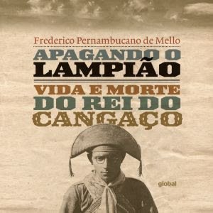 Vida e morte do Rei do Cangaço narrada e recitada