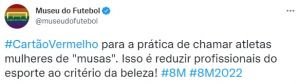 #CartãoVermelho: Museu do Futebol lança hashtag contra o preconceito no Dia Internacional da Mulher