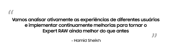 Especialistas falam sobre a colaboração no aplicativo Expert RAW da linha Galaxy S22 5G - imagem 8
