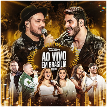 ISRAEL & RODOLFFO LIBERAM FEAT INÉDITO COM MAIARA & MARAISA E ÁLBUM COMPLETO “AO VIVO EM BRASÍLIA” - imagem 2