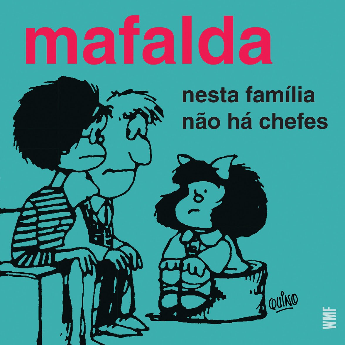 Nova antologia de tiras da Mafalda questiona os estereótipos familiares