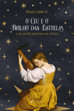 "O Céu e o Brilho das Estrelas" propõe um passeio pela história da música