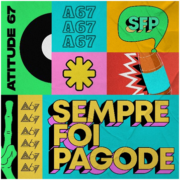 ATITUDE 67 SE UNE À MENOS É MAIS, MUMUZINHO E FERRUGEM NO ÁLBUM “SEMPRE FOI PAGODE” - imagem 2
