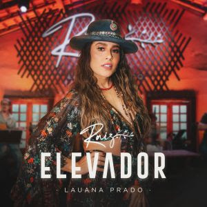 Lauana Prado lança a inédita "Elevador", novo single do álbum "Raiz"