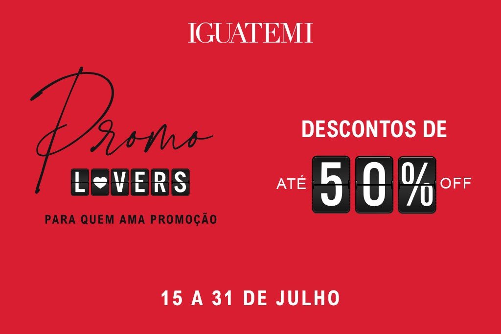 Shopping Iguatemi Brasília inicia campanha Promo Lovers com descontos de até 50%