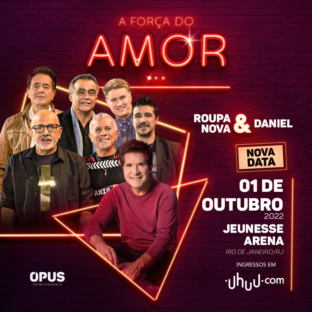 A FORÇA DO AMOR, COM ROUPA NOVA E DANIEL, CHEGA AO RIO DE JANEIRO EM SHOW ESPECIAL - imagem 6