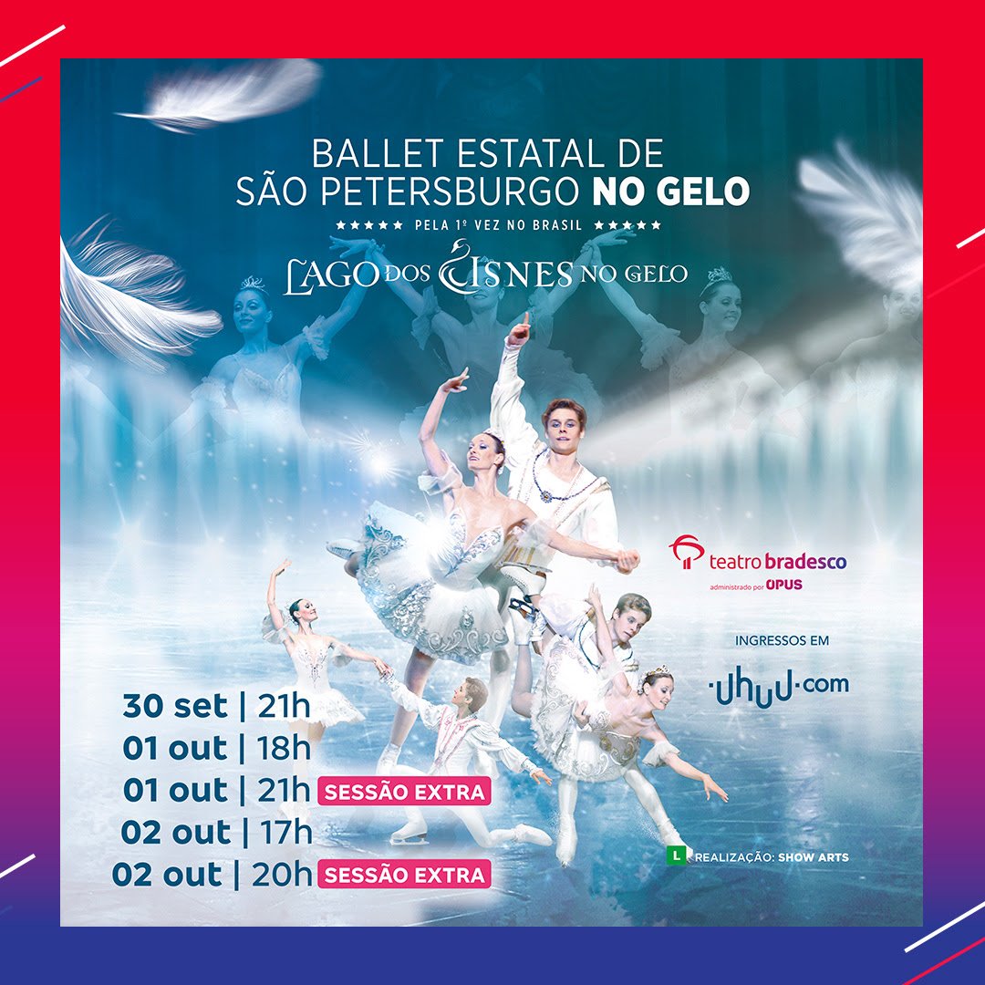 TEATRO BRADESCO APRESENTA: BALLET DE SÃO PETERSBURGO NO GELO - O LAGO DOS CISNES