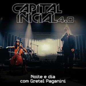 Capital Inicial resgata "Noite e Dia", balada Lado B, com arranjo de cordas