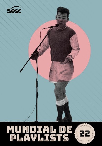 Em ritmo de Copa do Mundo, Sesc São Paulo promove segunda edição do Mundial de Playlists
