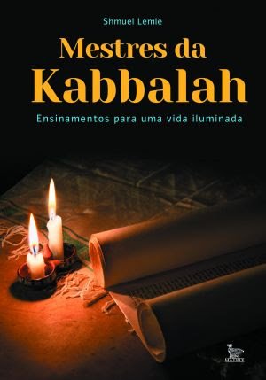 Obra fortalece conexão com as lições de iluminação dos grandes mestres da Kabbalah