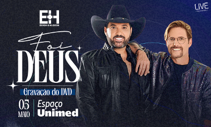 "Foi Deus", o novo DVD de Edson e Hudson, no Espaço Unimed