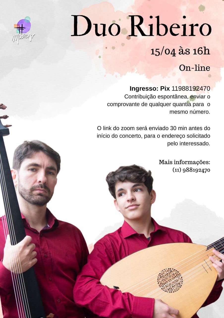 CONCERTO ON LINE ACONTECE DIA 15 DE ABRIL COM “DUO RIBEIRO” ALEXANDRE RIBEIRO E GABRIEL RIBEIRO QUE FORMAM O