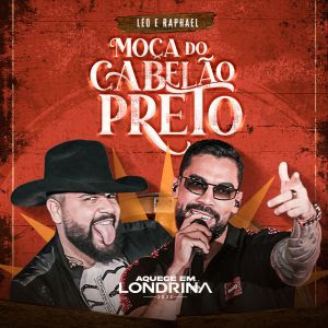 Léo e Raphael liberam a inédita "Moça do Cabelão Preto"