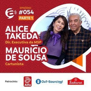 Alice Takeda e Mauricio de Sousa contam sobre sua história de amor e trabalho no podcast da Revista