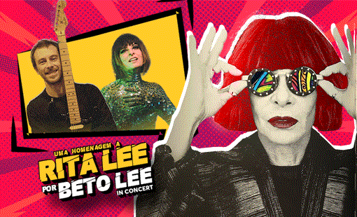 HOMENAGEM A RITA LEE POR BETO LEE CHEGA NO PALCO DA VIBRA SÃO PAULO