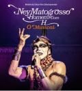 Créditos: divulgação Musical Ney Matogrosso 