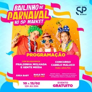 Bloquinhos, concurso 'Cabelo Maluco' e bailinho pet recheiam Carnaval no Shopping SP Market