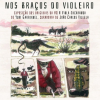 Nos Braços do Violeiro