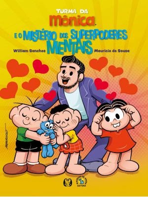 William Sanches e a Turma da Mônica ensinam sobre o superpoder da mente
